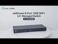 TP-Link TL-SX3008F | JetStream™ 8-Port 10GE SFP+ L2+ Managed Switch